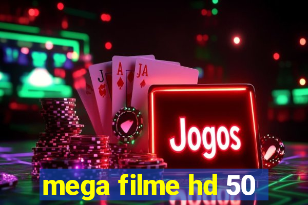 mega filme hd 50